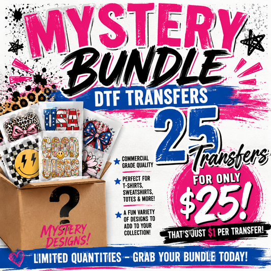 Mystery Bundle of 25 DTF Transfers - Direct to Film - This is not a T-Shirt or Digital Product