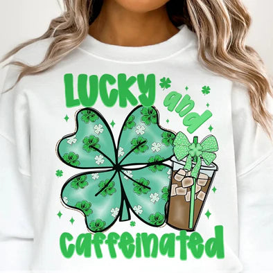 ST PATRICK'S DAY LUCKY AND CAFFINATED