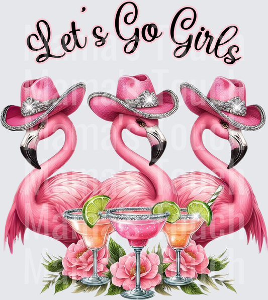 LETS GO GIRLS FLAMINGOS