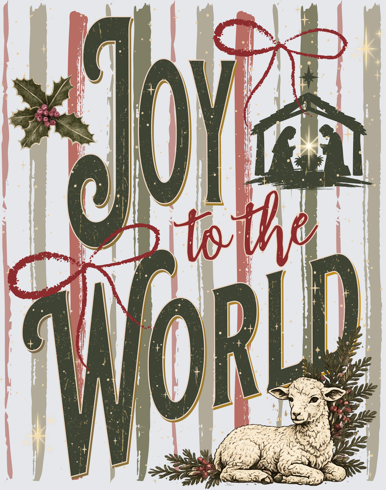Joy to the World DTF Transfer - Direct to Film Transfer - THIS IS NOT A T-Shirt or Digital Product