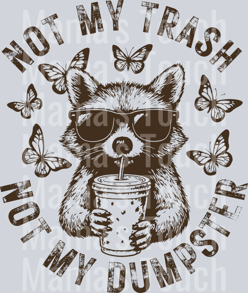 NotMyTrashNotMyDumpsterPNG