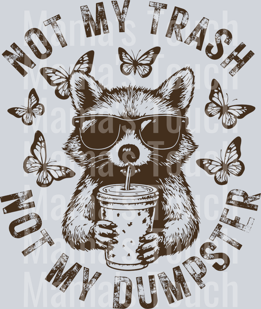 NotMyTrashNotMyDumpsterPNG