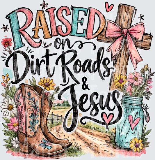 Raised on Dirt Roads and Jesus Country Western Faith Design