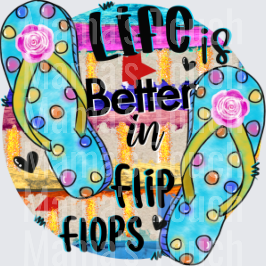 Life is Better in Flip Flops Summer Beach Vibes Design